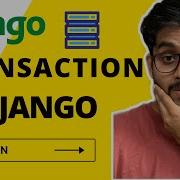 Transaction In Django Transaction Atomic Django Example Transaction In Database Django