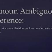 Pronoun Ambiguous Reference