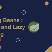 Exploring Spring Bean Loading Eager Vs Lazy Initialization Part 10