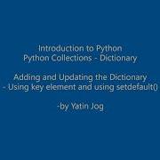 Adding And Updating The Dictionary Using Key Element And Using Setdefault
