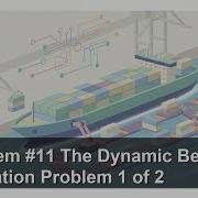 Problem 11 The Dynamic Berth Allocation Problem 1 Of 2