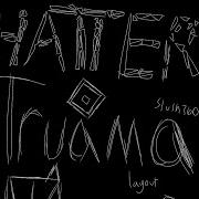 SHATTERED TRAUMA Layout Unfinished