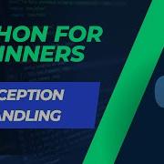 Python Tutorial For Beginners 14 Exception Handling How To Handle Errors In Your Code