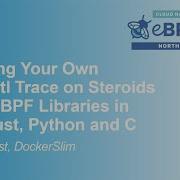 Building Your Own Kubectl Trace On Steroids Using BPF Libraries In Go Rust Python An Kyle Quest