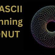 Creating A 3D ASCII Spinning Donut In Pygame Python Tutorial
