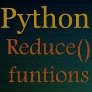 Python Tutorials Python Reduce Function W Examples