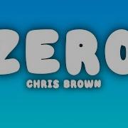 Chris Brown Zero Lyrics