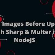 Resize Images Before Upload With Sharp Multer In NodeJS Quick Tutorial