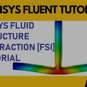 Fluid Structure Interaction FSI Flow And Heat Transfer Analysis In T Joint ANSYS Fluent Tutorial