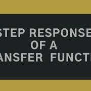 How To Find Step Response Of A Transfer Function Natural And Forced