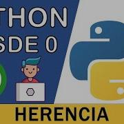 Herencia En Python Método Super Programación Orientada A Objetos Curso Python 3 35