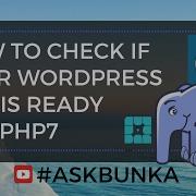 How To Check If PHP7 Works With Your WordPress Site On WP Engine