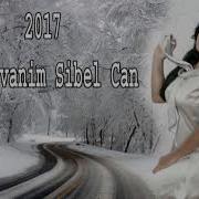 Berivanim Sibel Can 2017
