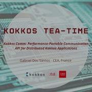 Kokkos Tea Time With Gabriel Dos Santos Kokkos Comm Performance Portable Communication API