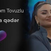Şəbnəm Tovuzlu Hara Qədər