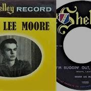 DONNY LEE MOORE I M Buggin Out Little Baby 1959