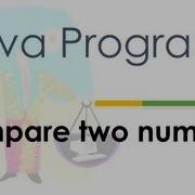 24 Java Compare 2 Numbers