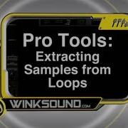 Pro Tools Extracting Samples From Loops WinkSound