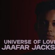 Jaafar Jackson Universe Of Love Traducido Al Español