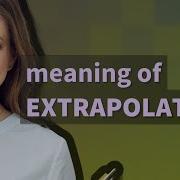 Extrapolation Meaning Of Extrapolation