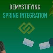 Demystifying Spring Integration