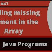 Java Program To Find The Missing Element In The Array
