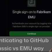Authenticating To GitHub The Classic Way Vs The EMU Enterprise Managed Users Way