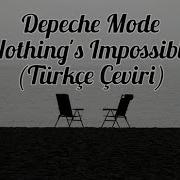Depeche Mode Nothing S Impossible Türkçe Çeviri