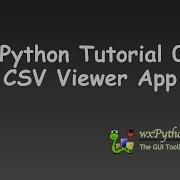 WxPython Tutorial 07 CSV Data Viewer
