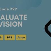 Evaluate Division Leetcode 399 DFS Graph Array