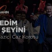 Selami Şahin Ft Boğaziçi Caz Korosu Özledim Her Şeyini 50 Sanat Yılı Konseri