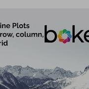Bokeh Combine Plots Using Row Column And Grid