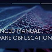 Advanced Manual Malware Obfuscation