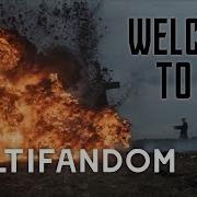 Welcome To The Fire Multifandom