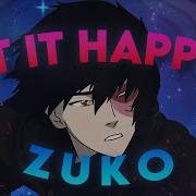 4k Zuko Let It Happen Avatar Edit AMV