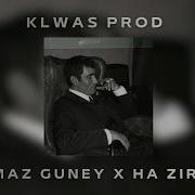 Yılmaz Güney X Ha Zırave Mix Klwas