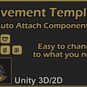 Unity Movement Template With Auto Attach Components
