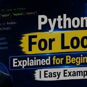 Python For Loop Explained For Beginners Easy Examples