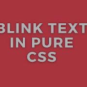 How To Create Blinking Text Using CSS