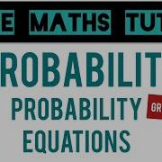 Probability Equations Grade 9 Maths Series GCSE Maths Tutor