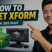 How To RESET XFORM In 3ds Max Step By Step