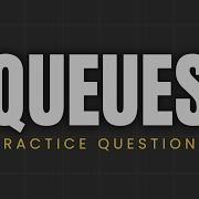QUEUE PRACTICE PROBLEMS Queue Interview Questions DSA Problems GeeksforGeeks