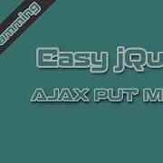 Easy JQuery AJAX HTTP PUT To API 17