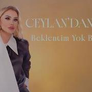Ceylan Beklentim Yok Benim Official Video