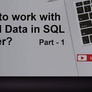 How To Work With JSON Data In SQL Server Part 1