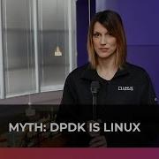 DPDK Myth 3 DPDK Is Linux