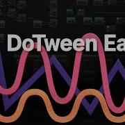 Bolt Quest How Do I Make Tweening Easing Animations DOTween