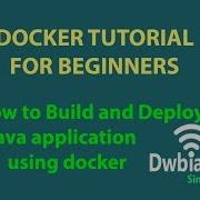 How To Build And Deploy Java Application Using Docker Docker Tutorial