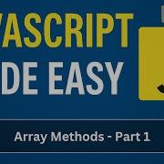 Array Methods Part 1 JavaScript Made Easy Session 27