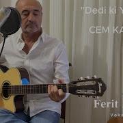 Ferit Aktakka Emrah Cover Cem Karaca Dedi Ki Yok Yok